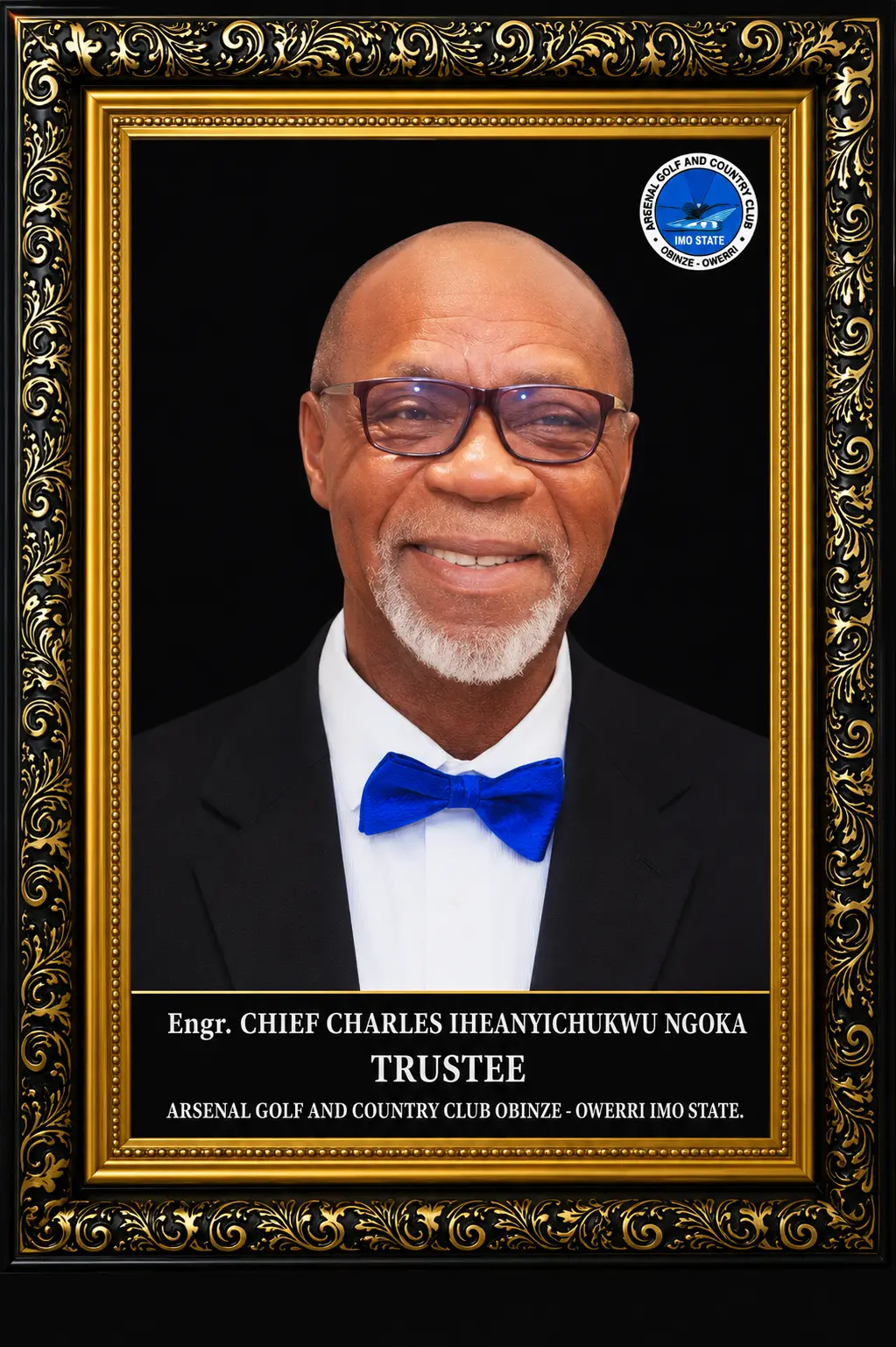 Framed portrait of Engr. Chief Charles Iheanyichukwu Ngoka, Trustee, Arsenal Golf & Country Club