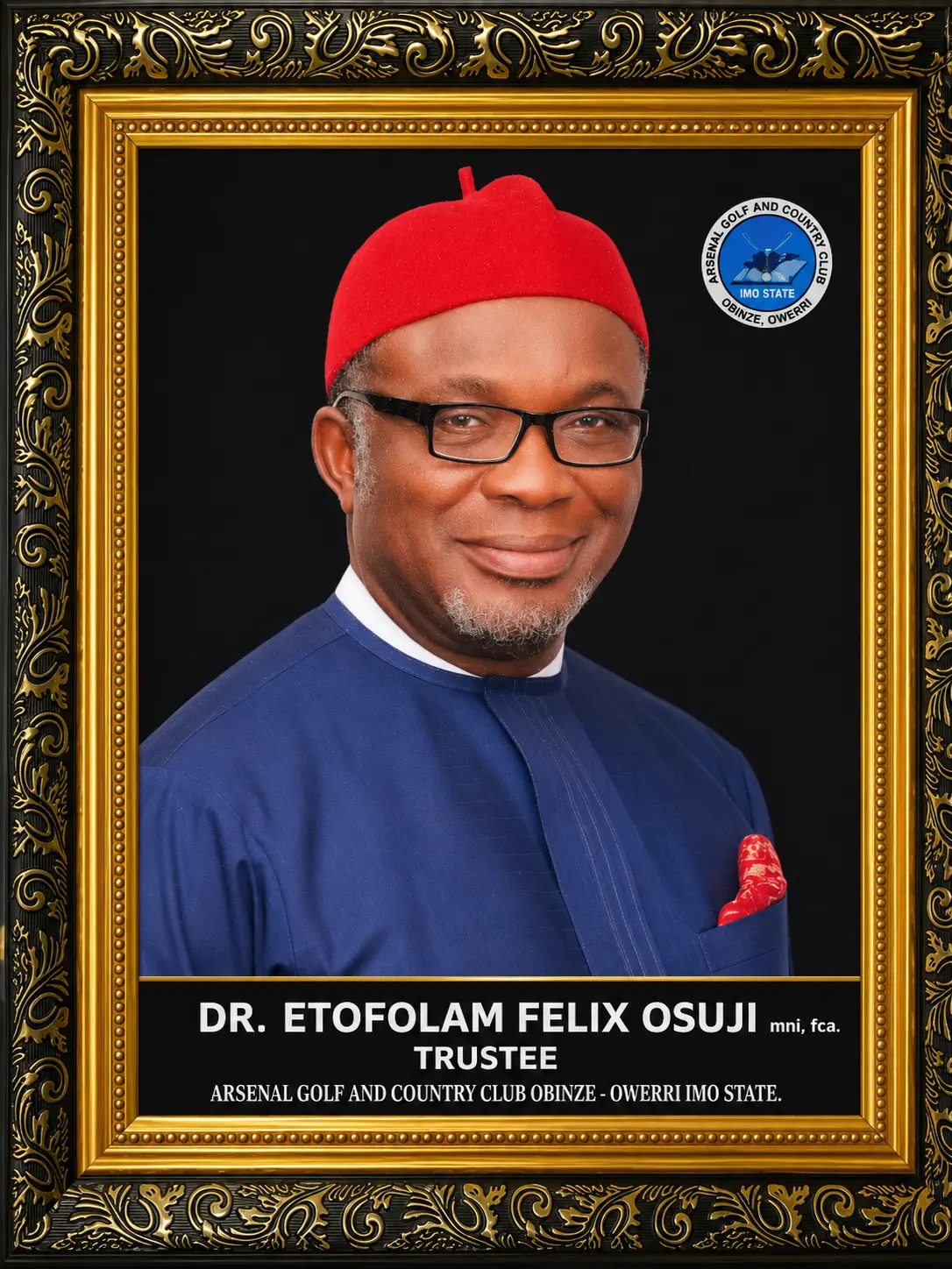 Framed portrait of Dr. Etofolam Felix Osuji (mni, fca), Trustee, Arsenal Golf & Country Club